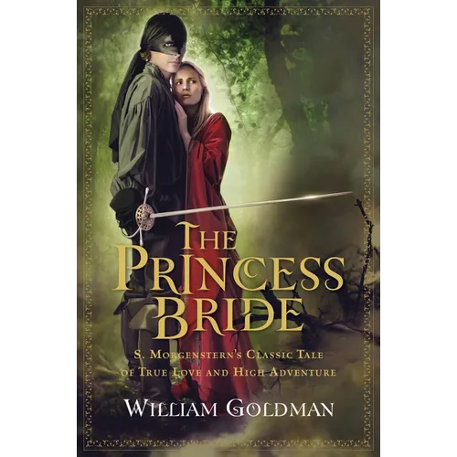 The Princess Bride: S. Morgenstern's Classic Tale of True Love and High Adventure - Paperback